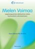 Mielen Voimaa. Logoterapeuttisia näkökulmia mielen hyvinvoinnin vahvistamiseen. Opas ikääntyville ihmisille. Minna Laine