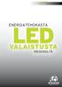 LED. valaistusta. energiatehokasta. Riegensiltä