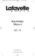 MICRO 4 DC-31-70-155 FINSK 06-03-27 12.05 Sida 1. Käyttöohje Micro 4 DC-70. www.lafayette.fi