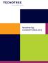 Sisällys. TECNOTREE 2013 Toimitusjohtajan katsaus Avainluvut Vuosi lyhyesti Aasia ja Tyynenmeren alue Amerikka Eurooppa Lähi-itä ja Afrikka