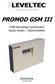 PROMOD GSM III. GSM-tekniikkaa hyödyntävä kauko-ohjain / hälytinyksikkö