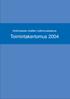 Kotimaisten kielten tutkimuskeskus. Toimintakertomus 2004