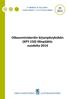 TOIMINTA JA HALLINTO VERKSAMHET OCH FÖRVALTNING. Oikeusministeriön kirjanpitoyksikön (KPY 150) tilinpäätös vuodelta 2014