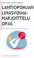 LANTIOPOHJAN LIHASVOIMA- HARJOITTELU OPAS