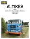 Tikkakosken osasto ALTIKKA. 3/2011 AUTOLIITON TIKKAKOSKEN OSASTO ry JÄSENLEHTI 1965 2011