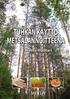 TUHKAN KÄYTTÖ METSÄLANNOITTEENA. Noora Huotari