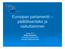 Euroopan parlamentti päätöksenteko ja vaikuttaminen. Syksy 2013 Pekka Nurminen Euroopan parlamentin Suomen-tiedotustoimisto
