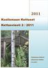 Kuolismaan Kettuset. Kettusviesti 2 / 2011. Kuolismaan Kettuset. Sukuseuran Hallitus 23.3.2011