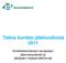 Tietoa kuntien jätehuollosta 2011. Kiinteistökohtaisen keräyksen jätemaksutiedot ja jätelajien vastaanottohinnat