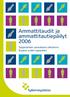 Ammattitaudit ja ammattitautiepäilyt 2006. Työperäisten sairauksien rekisteriin kirjatut uudet tapaukset