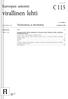 FI Hinta: C 115 virallinen lehti. Euroopan unionin. Tiedonantoja ja ilmoituksia. 51. vuosikerta. 9. toukokuuta 2008. Suomenkielinen laitos