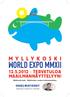 MMYLLYKOSKI ORLD EXPO MMXII 12.5.2012 TERVETULOA. MAAILMANNÄYTTELYYN! Myllykoski-klubi - Myllykosken seudun kotiseutuyhdistys OHJELMATIEDOT