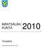 MÄNTSÄLÄN KUNTA. Tilinpäätös. Kunnanvaltuusto 20.6.2011 57