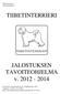 Tiibetinterrierit ry Jalostustoimikunta TIIBETINTERRIERI. JALOSTUKSEN TAVOITEOHJELMA v. 2012-2014