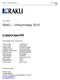 Loppuraportti. RAKLI Infraomistaja 2010 28.12.2005. Infraomistaja 2010 johtoryhmä: Seppälä Raimo. Selvityksen tekijä:
