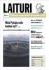 LAITURI. Mitä Pyhäjärvelle kuuluu nyt? s. 10. Mitä Pyhäjärven. miksi? s. 8. Pyhäjärven suojeluprojektin tiedotuslehti 1/2003