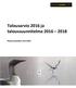 Talousarvio 2016 ja taloussuunnitelma 2016 2018. Maakuntahallitus 28.9.2015