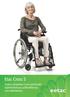 Etac Cross 5. Uuden sukupolven Cross-pyörätuolin käyttömukavuus ja liikuteltavuus ovat valioluokkaa