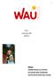 WAU ry. Vuosikertomus 2010. Missio Edistää lasten ja nuorten terveyttä sekä sosiaalista hyvinvointia liikunnan avulla!