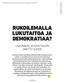 RUKOILEMALLA LUKUTAITOA JA DEMOKRATIAA?