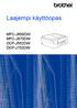 Laajempi käyttöopas MFC-J650DW MFC-J870DW DCP-J552DW DCP-J752DW. Versio 0 FIN