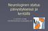Neurologinen status päivystyksessä ja kentällä. LT, eval Erkki Liimatta 23.5.2014 Ensihoidon koulutuspäivä, OYS