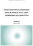 EDUSKUNNAN TULEVAISUUSVALIOKUNNAN JULKAISU 15/2014 TULEVAISUUSVALIOKUNNAN VAALIKAUDEN 2011 2014 TOIMINNAN YHTEENVETO