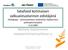 Satafood kotimaisen valkuaistuotannon edistäjänä Härkäpapu - varteenotettava vaihtoehto viljakiertoon pellonpiennarpäivä 11.8.2009