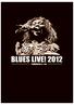 BLUES LIVE! 2012 FESTIVAALIOHJELMA:
