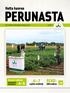 Uutta kasvua PERUNASTA MYLLYMÄEN PERUNAN ASIAKASLEHTI 2/2015. Dacom-laitteen. kokemuksia Hollannista. Lajike-esittely. lähiruokaa. s.10. s.