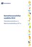 Kannattavuusselvitys vuodelta 2014. Talonrakennusteollisuus ry Rakennustuoteteollisuus RTT ry