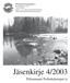 Jäsenkirje 4/2003. Pirkanmaan Perhokalastajat ry. Pirkanmaan Perhokalastajat ry