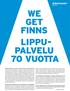 TÄNÄ VUONNA 70 VUOTTA TÄYTTÄNYT LIPPUPALVELU