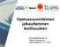 Opetussuunnitelman jalkauttaminen teollisuuteen. Prosessiteollisuuden pt Tellervo Rouvinen ja Reijo Keskimölö 15.11.2012