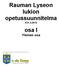 Rauman Lyseon lukion opetussuunnitelma V21.5.2015. osa I Yleinen osa