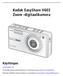 Kodak EasyShare V603 Zoom -digitaalikamera Käyttöopas