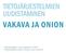 TIETOJÄRJESTELMIEN UUDISTAMINEN VAKAVA JA ONION. Hallintoylilääkäri Juha Korpelainen, PPSHP Projektipäällikkö Markku Huotari, Oulun kaupunki