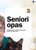 Seniori opas. Kohtaamispaikat, senioriravintolat, palvelut, asuminen ja paljon muuta...