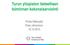 Turun yliopiston tieteellisen toiminnan kokonaisarviointi. Pirkko Mäenpää Elise Johansson 16.10.2015