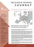 4/2011 SUUNNAT HELSINGIN SEUDUN. Metropoleissa neljä viidestä saa toimeentulonsa palvelualalta. ALUETALOUS Suhdannetilanteessa käänne heikompaan