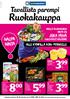 Ruokakauppa. Tavallista parempi HALPA HINTA. joka päivä. meillä ruokakorisi hinta on. tuntuvasti halvempi