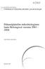 4/2005. Pehmeäjäätelön mikrobiologinen laatu Helsingissä vuosina 2001-2004. Antti Pönkä ja Seija Kalso