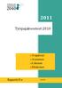 Työpajakoosteet 2010. o Ympäristö o Asuminen o Liikenne o Elinkeinot. Raportti II e 10.8.2011