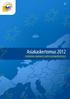 Asiakaskertomus 2012 EUROOPAN UNIONIN ELINTEN KÄÄNNÖSKESKUS