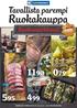 Ruokakauppa. Tavallista parempi. Ruokamarkkinat TARJOUKSET VOIMASSA TO-SU 19.-22.11., ELLEI TOISIN MAINITA. Tuore kokonainen kirjolohi Suomi/Ruotsi