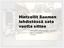 Hintzellit Suomen lehdistöss. ssä sata vuotta sitten. Hintzellin sukukokous 13.8.2011 Holman kurssikeskus Klaukkala