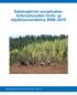 Salamajärven suojelualuekokonaisuuden. käyttösuunnitelma 2006 2015. Metsähallituksen luonnonsuojelujulkaisuja. Sarja C 20