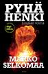 MARKO SELKOMAA PYHÄ HENKI JUMALAN VOIMA PYHÄ HENKI