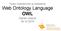 Tiedon mallintaminen ja esillesaanti. Web Ontology Language OWL Daniel Lillqvist 26.10.2015