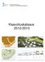 Kirkkonummen kunta Kaavoitus- ja liikennejärjestelmäpalvelut. Kaavoituskatsaus 2012-2013